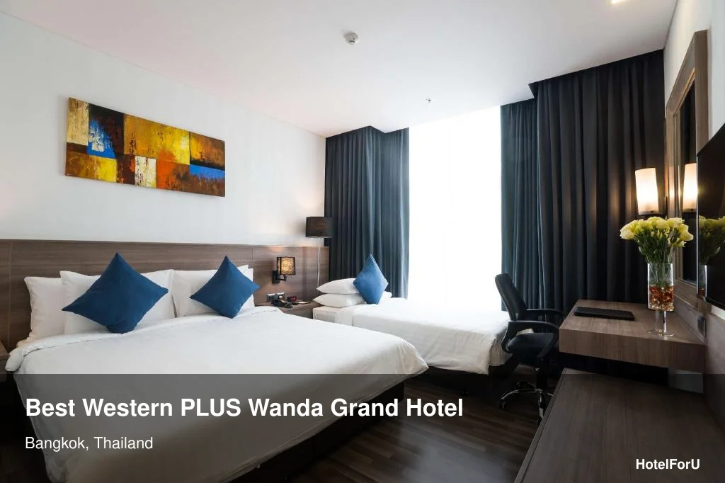 Best Western PLUS Wanda Grand Hotel in Bangkok, Thailand