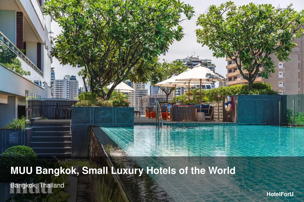 MUU Bangkok, Small Luxury Hotels of the World in Bangkok, Thailand