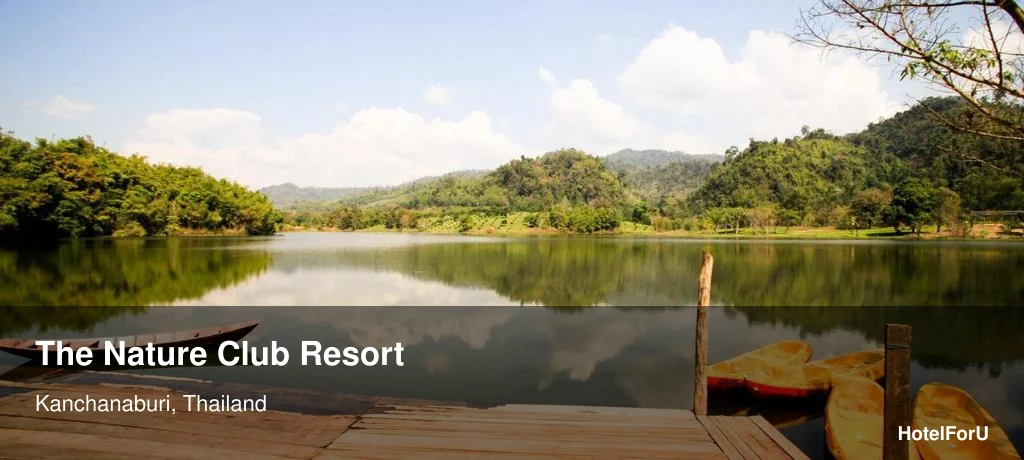 The Nature Club Resort in Kanchanaburi, Thailand
